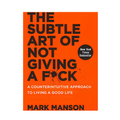 The Subtle Art of Not Giving a F*ck by Mark Manson