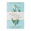 A Woman After God's Own Heart - Elizabeth George