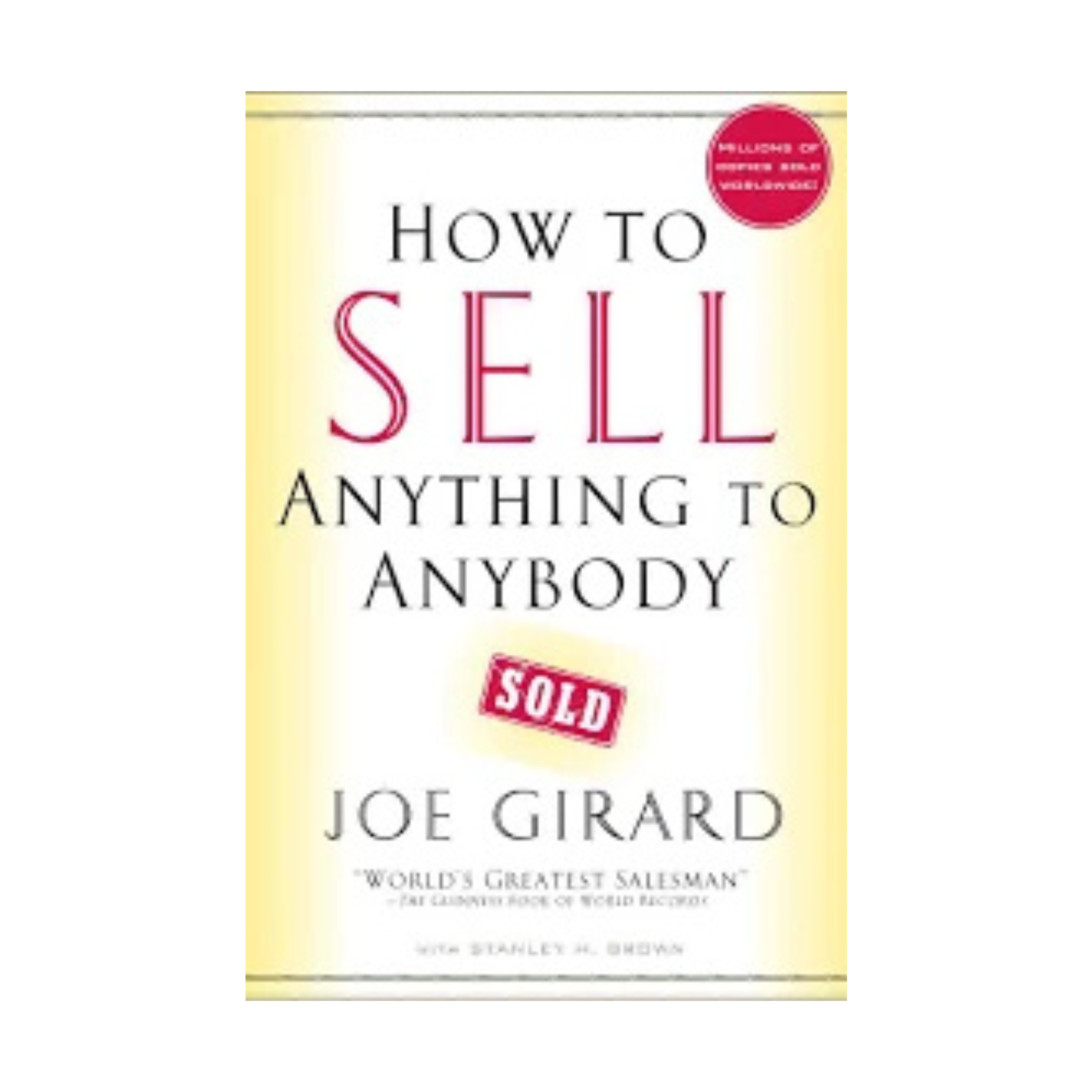 How To Sell Anything To Anybody - Joe Girard