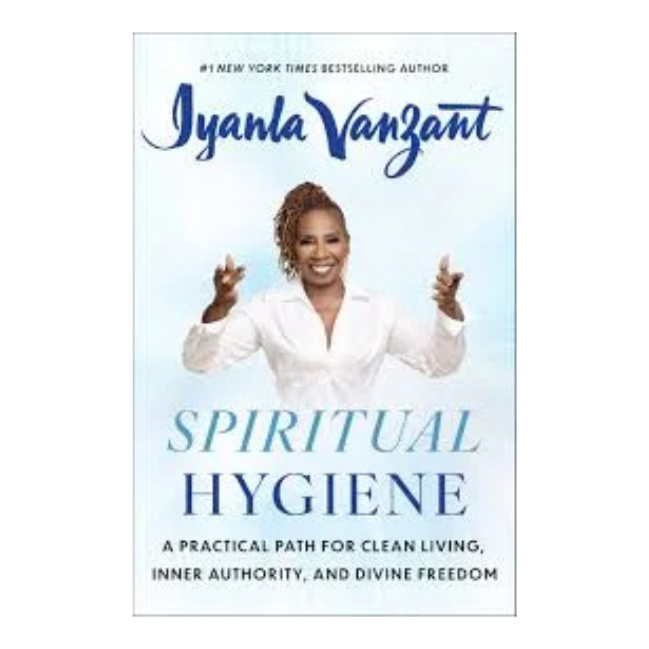 Spiritual Hygiene By Iyanla Vanzant