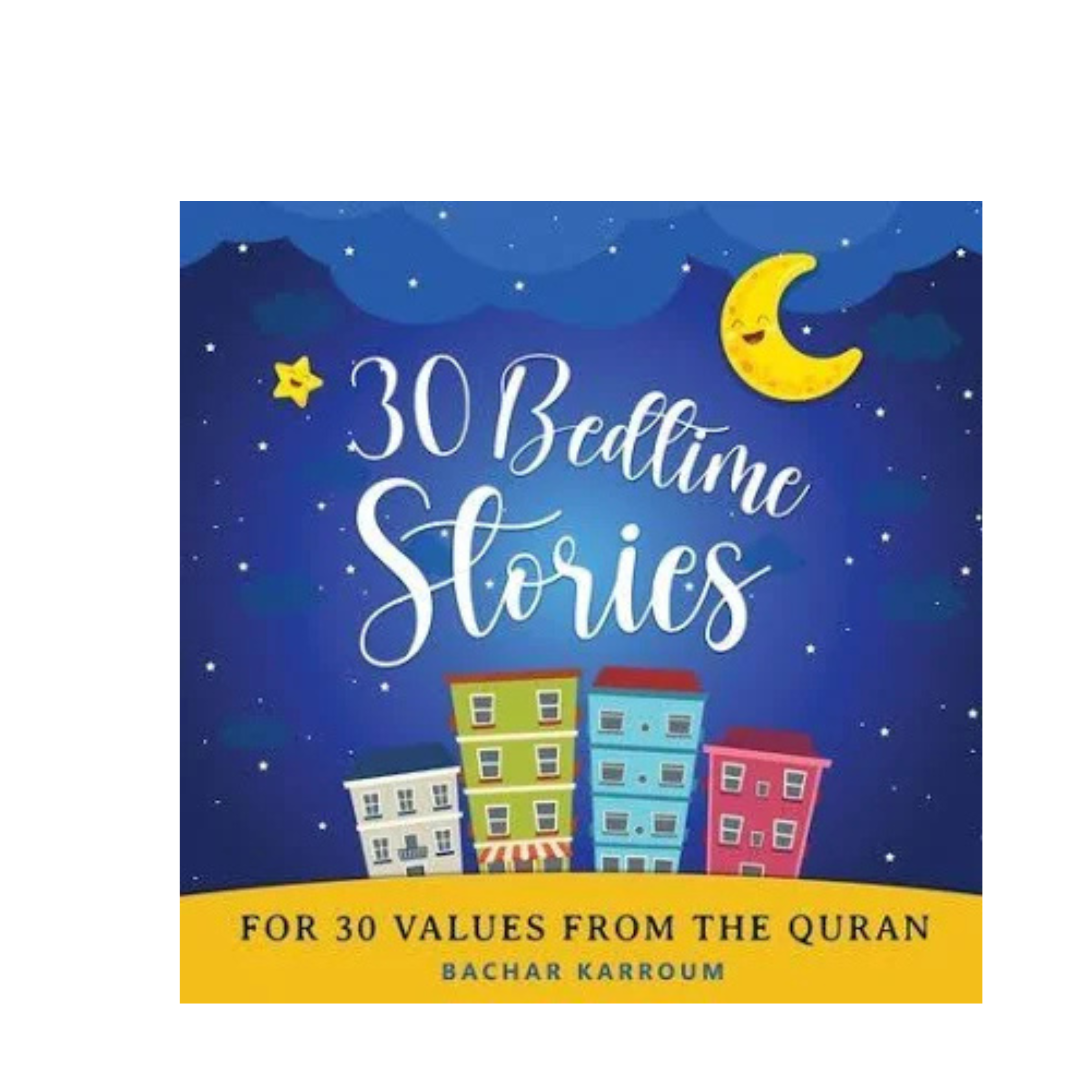 30 Bedtime Stories For Values From The Quran