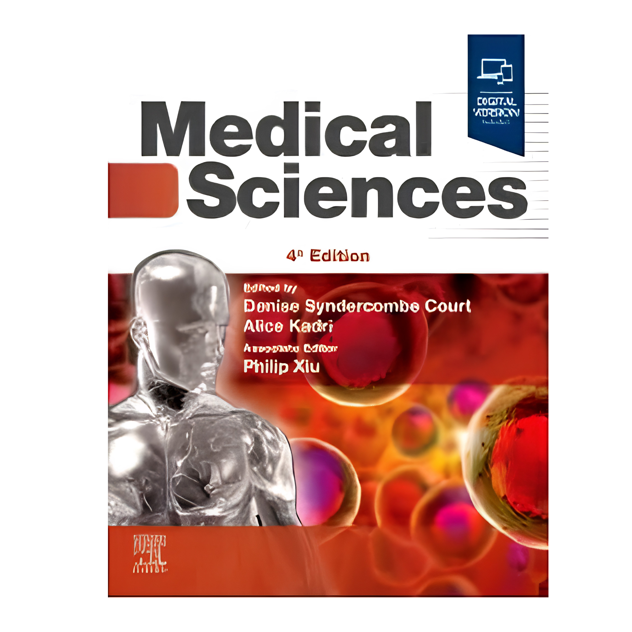 Medical Sciences, 4th Edition By Denise Syndercombe Court, Alice Kadri, Philip Xiu